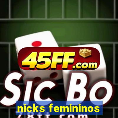 nicks femininos